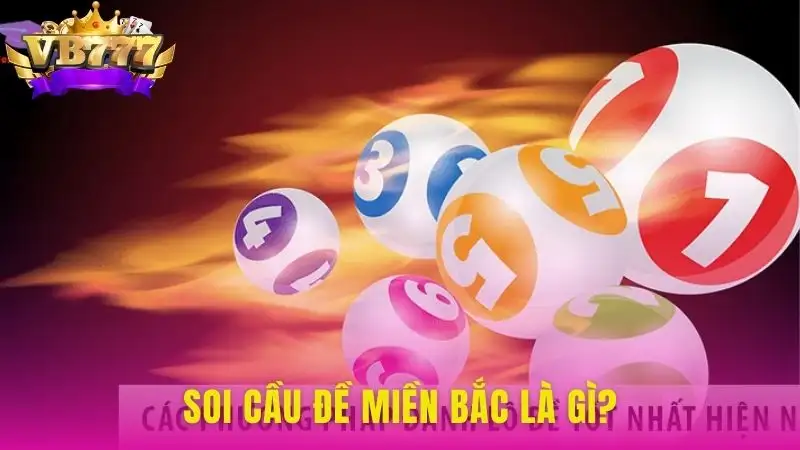 Luật chơi lô đề miền Bắc là phương pháp tìm ra các số may mắn trong ngày
