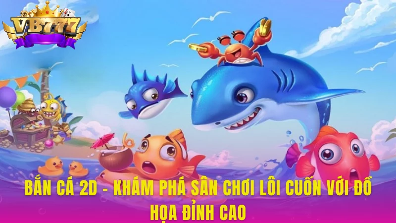 bắn cá 2D