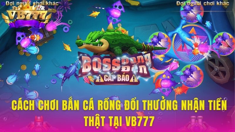 Bắn Cá Rồng