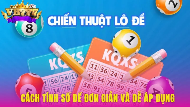 Cách tính số đề đơn giản và dễ áp dụng