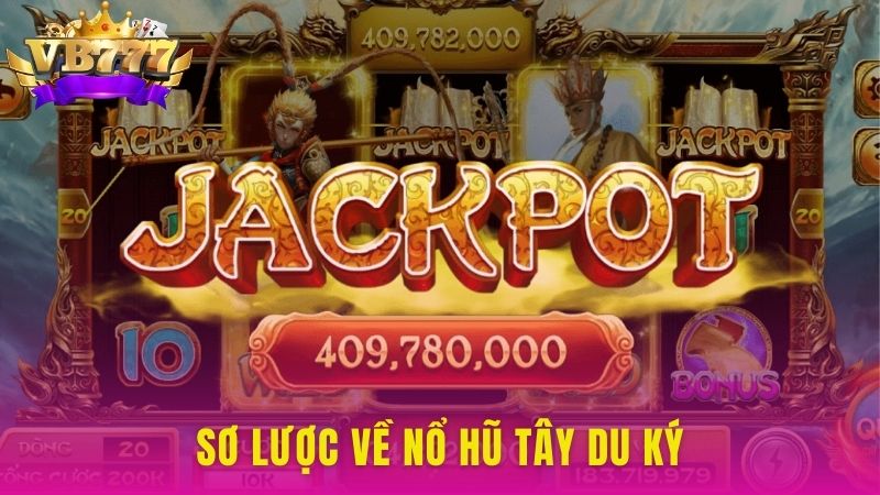 Sơ lược về Nổ Hũ Tây Du Ký