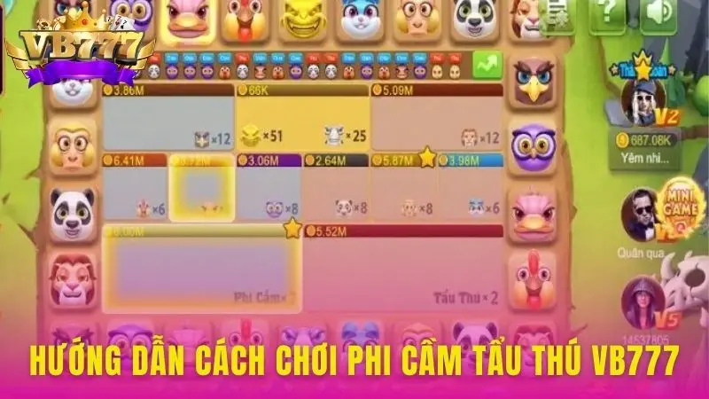 Hướng dẫn cách chơi phi cầm tẩu thú VB777