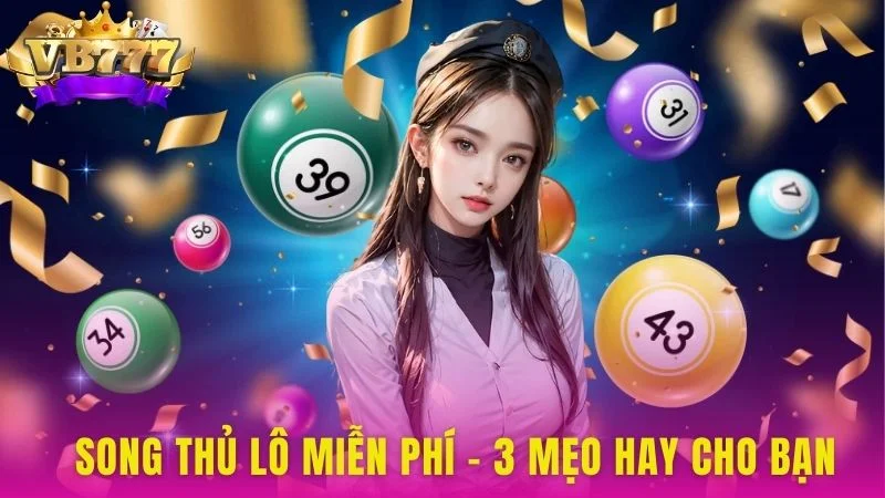 Song thủ lô miễn phí