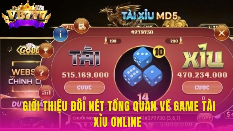 Giới thiệu đôi nét tổng quan về game tài xỉu online tại VB777